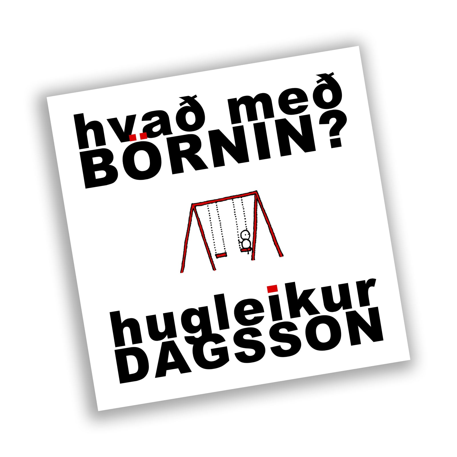 Hvað með börnin?